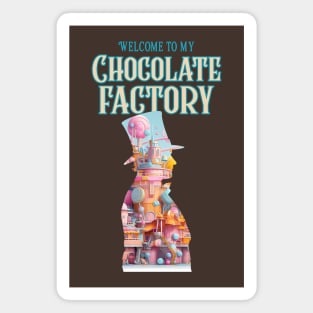 Welcome to my Chocolate Factory Magnet